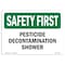 Signmission OSHA SAFETY FIRST, 10" Height, Aluminum, 14" x 10", Landscape, Pesticide Decontamination Shower OS-SF-A-1014-L-10689 - alternate 1